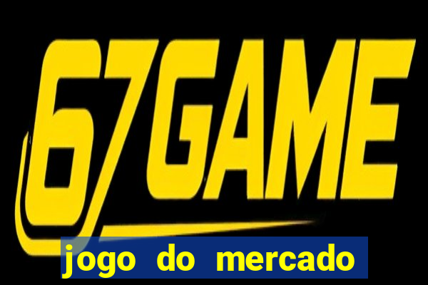 jogo do mercado dinheiro infinito